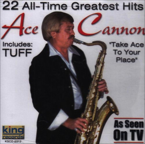 Ace Cannon/22 All Time Greatest Hits